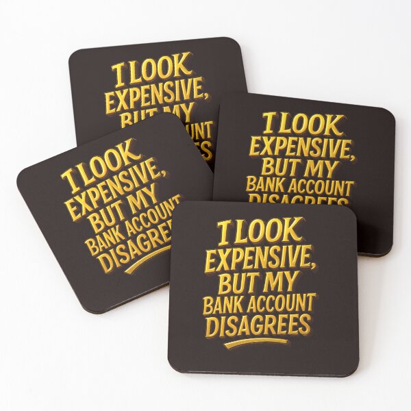 Item preview, I Look Expensive But My Bank Account Disagrees | Funny Money Quote Design | Relatable Humor designed and sold by WHDProduction45.