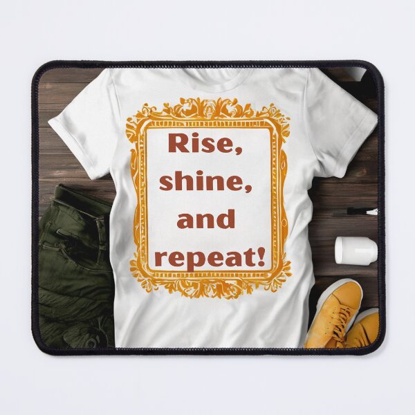 Item preview, Rise, Shine, Repeat! designed and sold by Zofia Sosnecka.