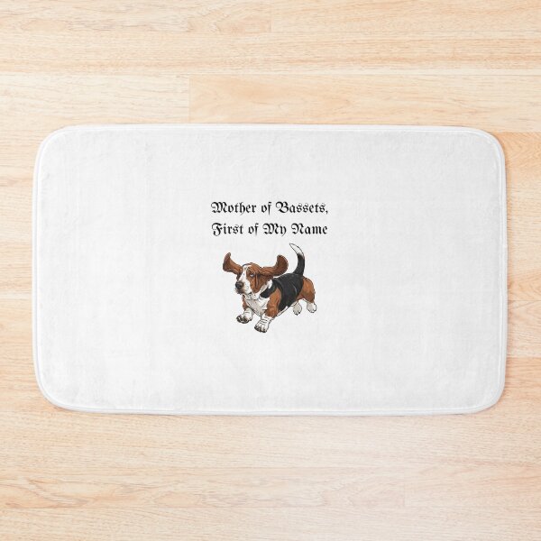 Item preview, Mother of Bassets, First of My Name designed and sold by Foxy Candy.