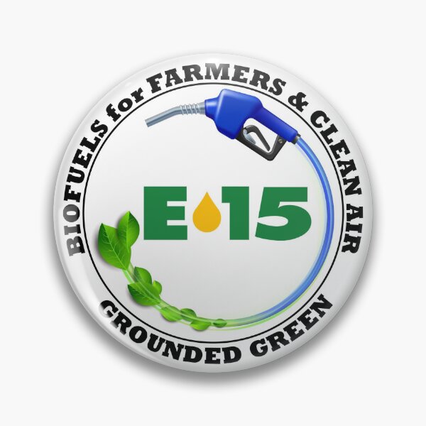 Item preview, E15 Every Gas Vehicle BIOFUELS for FARMERS and Clean Air / Fun Button designed and sold by Chatswear Stickers & Shirts.