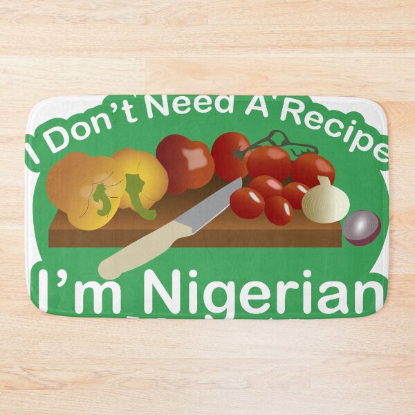 Item preview, Nigerian Ingredients. I don't need a recipe. Nigerian cooking. Naija Food designed and sold by MeestahKCreates.