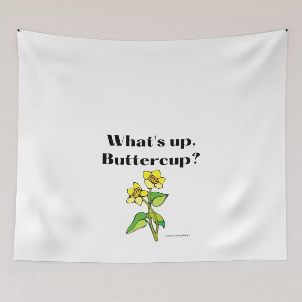 Item preview, What's up Buttercup? Slogan designed and sold by PalomaHealing24.