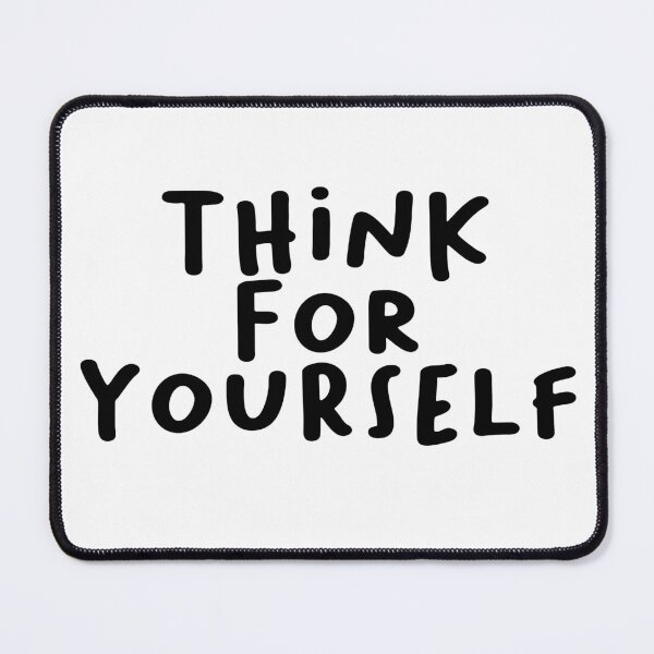 Item preview, Think For Yourself Design - Independent Mind Graphic Design designed and sold by BrianSaysDesign.