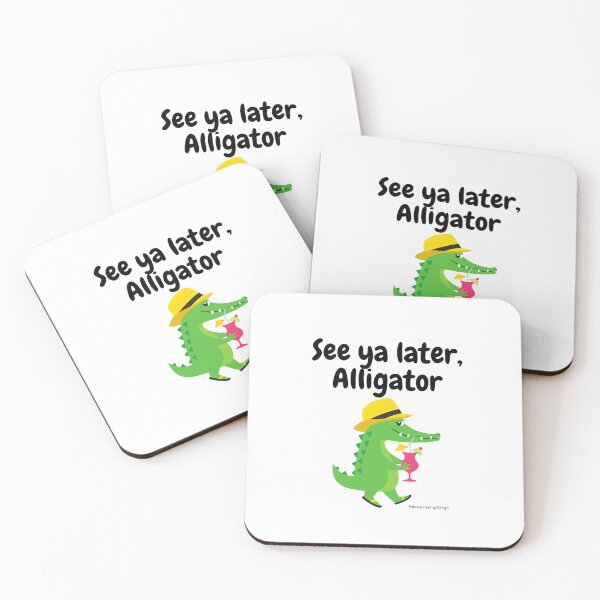 Item preview, See ya later, Alligator slogan designed and sold by PalomaHealing24.