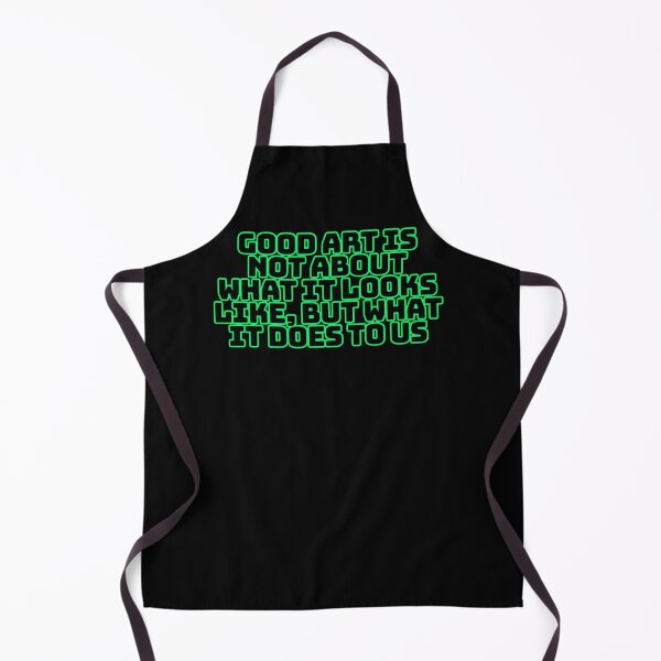 Item preview, Good art is not about what it looks like, but what it does to us designed and sold by NativeAssady.