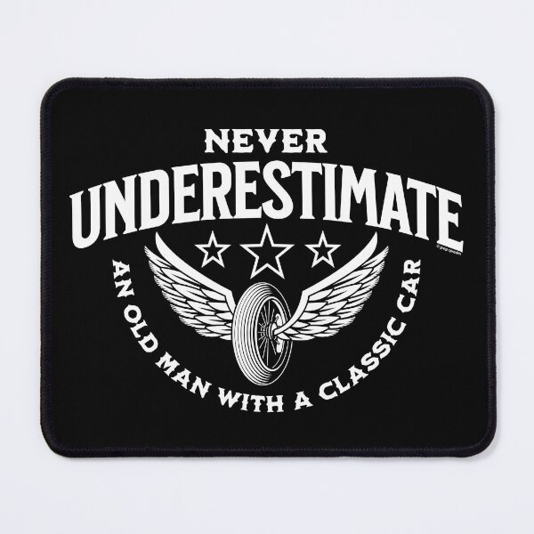 Item preview, Never Underestimate an Old Man with a Classic Car, Vintage Car Enthusiast Design designed and sold by Automotive Art by Greg.