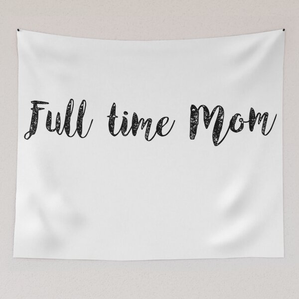 Item preview, Full time Mom designed and sold by Maggie's Boutique.