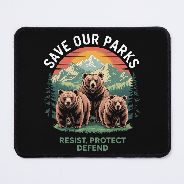 Item preview, Protect Bear Save Our Parks Resist Mountain designed and sold by ValerieRodrigue.