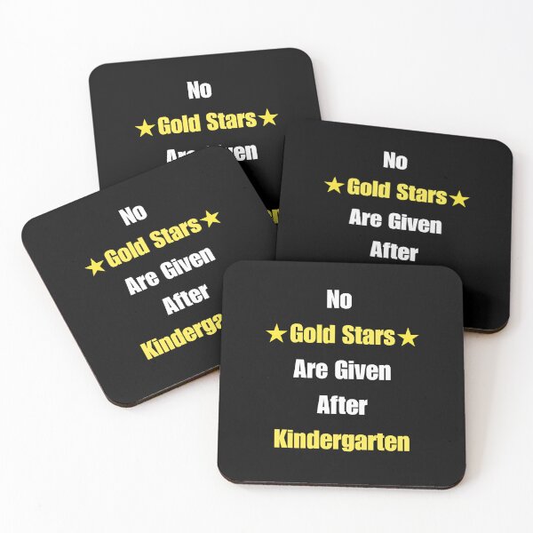 Item preview, No Gold Stars Are Given After Kindergarten designed and sold by signshirtz.