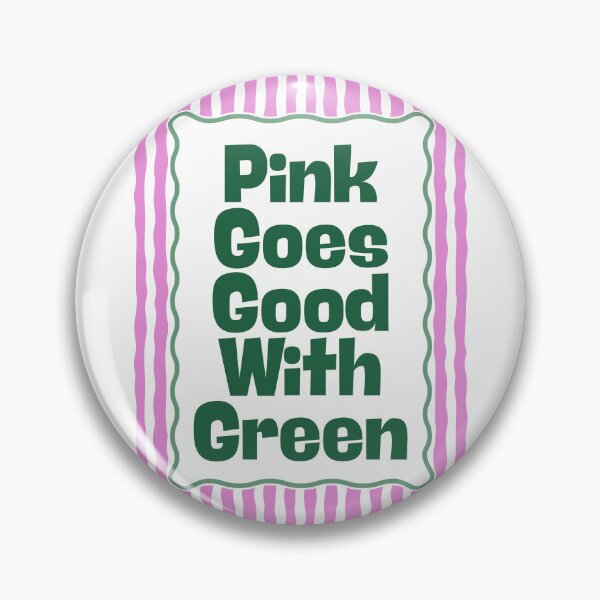Item preview, Pink Goes Good With Green designed and sold by Dondonmart.