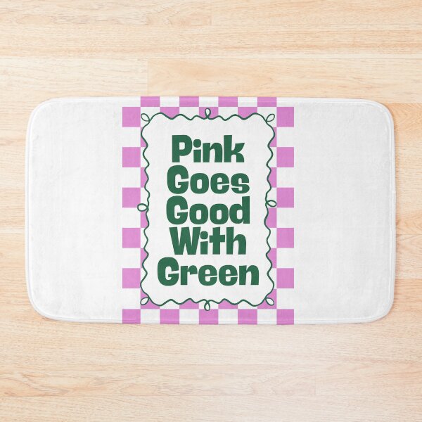 Item preview, Pink Goes Good With Green designed and sold by Dondonmart.