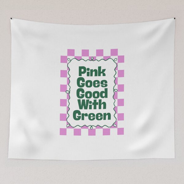 Item preview, Pink Goes Good With Green designed and sold by Dondonmart.