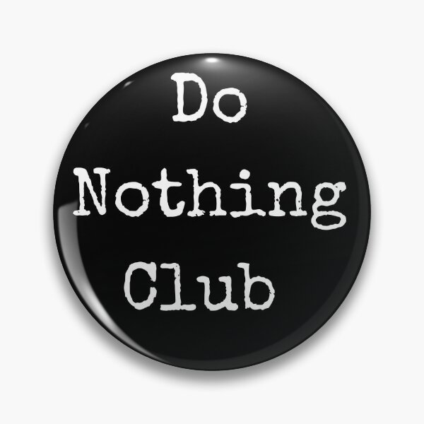 Item preview, Do Nothing Club T-Shirt Gifts For Casual Humor Fans designed and sold by EggertoneArt.