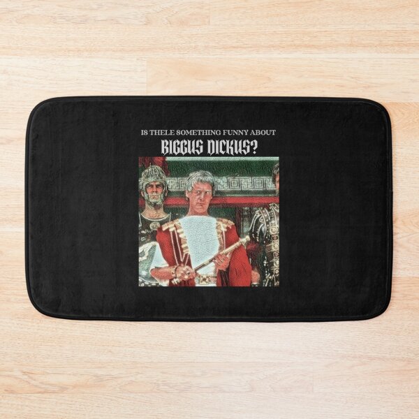 Item preview, Is there funny about Biggus Dickus    designed and sold by Lenalevtuvis.