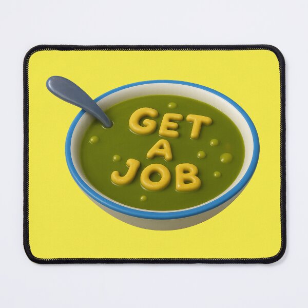 Item preview, SpongeBob / Get a Job Soup designed and sold by DibujandoPorfa.