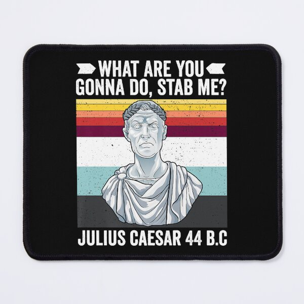 Item preview, Vintage What Are You Gonna Do Stab Me Julius Caesar Funny designed and sold by TomMertz.