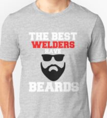 Best Welders Have Beards and Dark Sunglasses Unisex T-Shirt