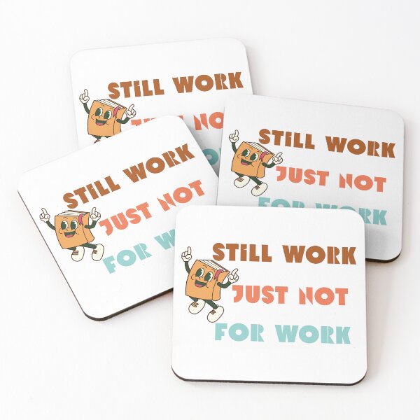Item preview, Still Work. Just Not for Work | Funny Office Quote T-Shirt for Work Life Balance designed and sold by Still Ronin Art .