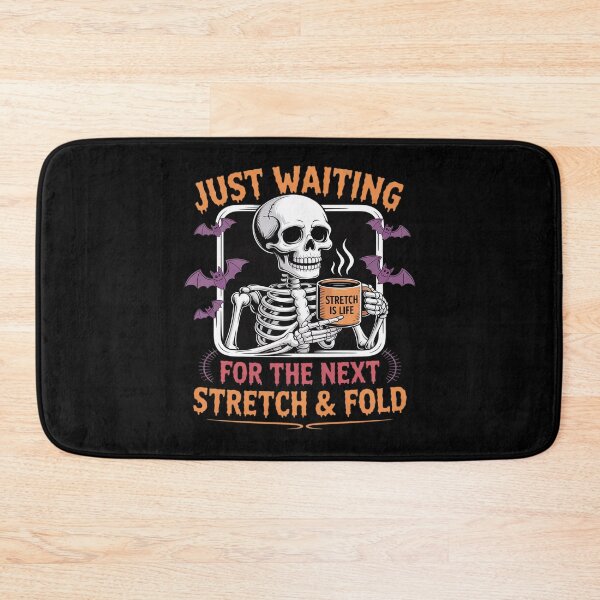 Item preview, Halloween Sourdough Baking Waiting For Next Stretch & Fold designed and sold by ticlitule.