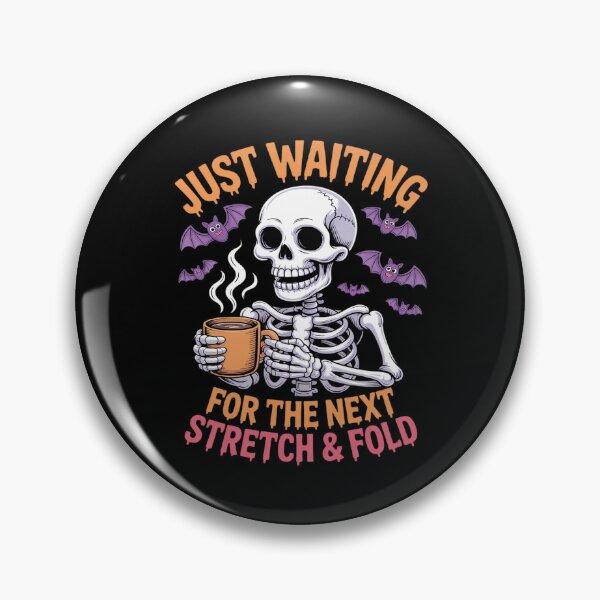 Item preview, Halloween Sourdough Baking Waiting For Next Stretch designed and sold by ticlitule.