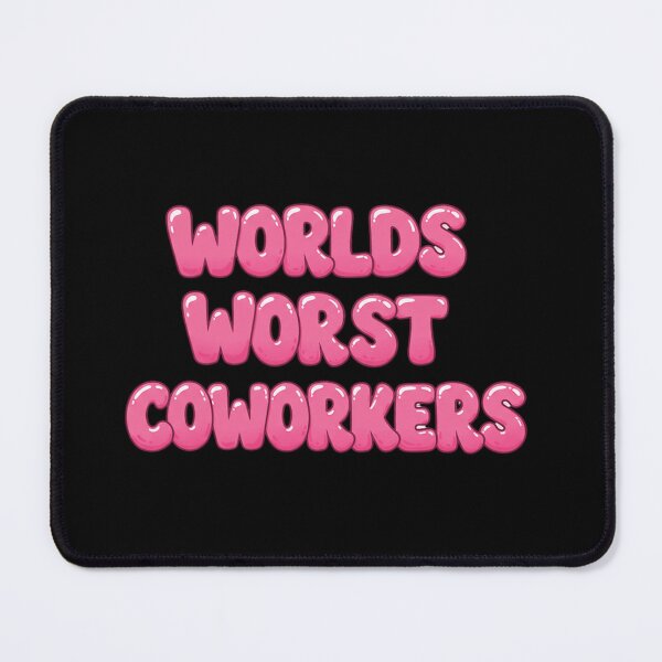Item preview, Worlds Worst Coworkers Pink Bubble Writing designed and sold by HaskellHaley.