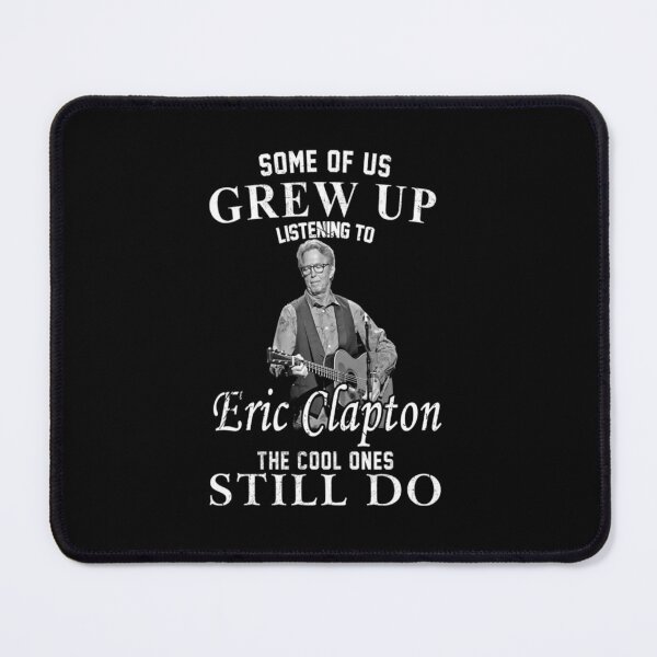 Item preview, Eric Clapton Some Of Us Grew Up Classic T-Shirt designed and sold by lillie0misabel.