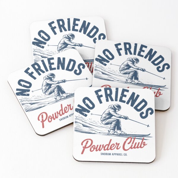 Item preview, NO FRIENDS Powder-Club designed and sold by GiselaForster.