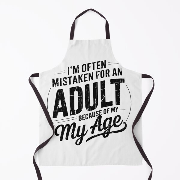 Item preview, Im Often Mistaken For An Adult Because Of My Age designed and sold by HaskellHaley.
