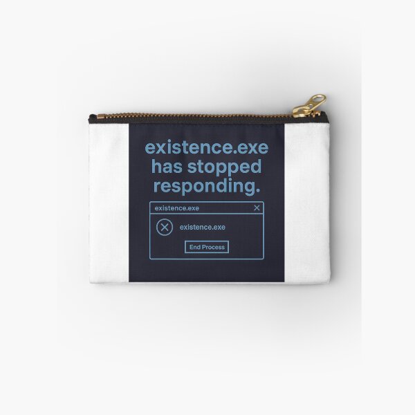 Artikelvorschau, existence.exe reagiert nicht mehr entworfen und verkauft von TheGraphicaLab.