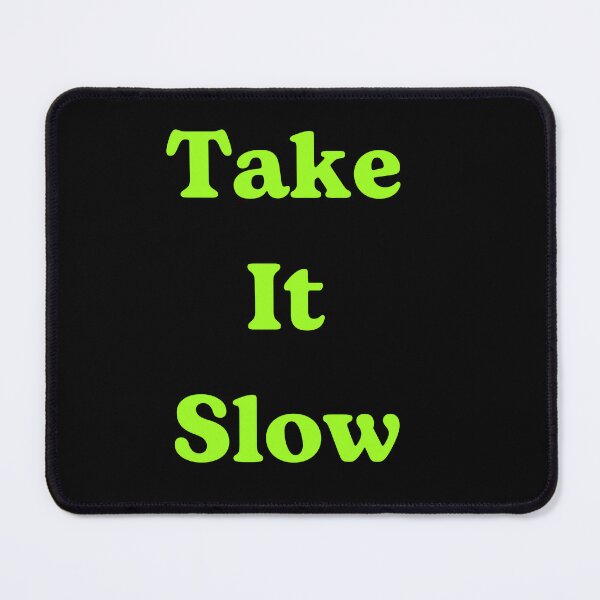 Item preview, Take It Slow T-Shirt Gifts For Positive Vibes Fans designed and sold by EggertoneArt.
