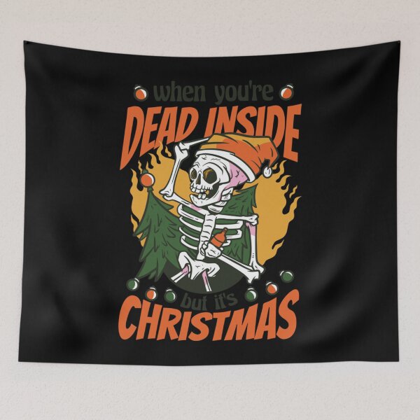 Item preview, when you are dead inside but ifs christmas designed and sold by FernAdams6.