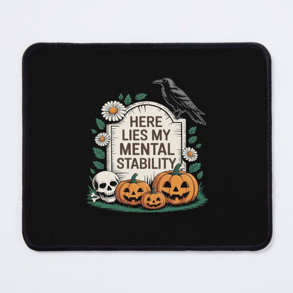 Item preview, Here Lies My Mental Stability, Horror Halloween designed and sold by JulienAureo.