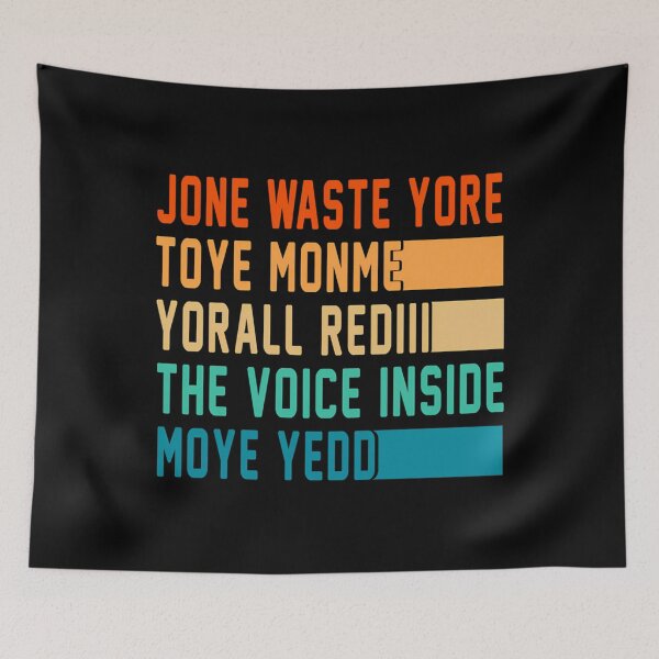 Item preview, Jone Waste Yore Toye Monme Yorall Rediii The Voice Inside Moye Yedd designed and sold by AnnAGregoryy.