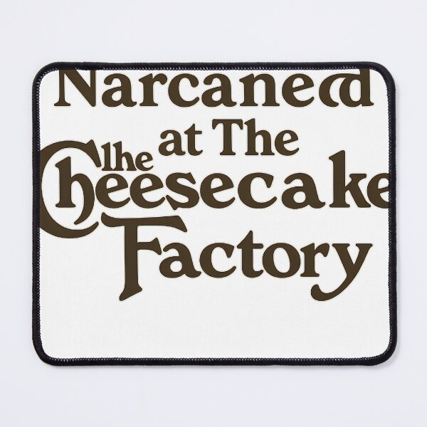 Item preview, I Was Narcanned At The Cheesecake Factory designed and sold by dennismarvin827.