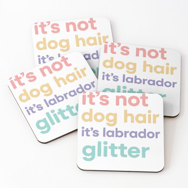 Item preview, it’s not dog hair it’s labrador glitter designed and sold by dennismarvin827.