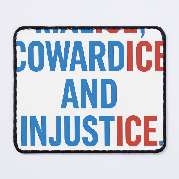 Item preview, MALICE, COWARDICE AND INJUSTICE. designed and sold by dennismarvin827.
