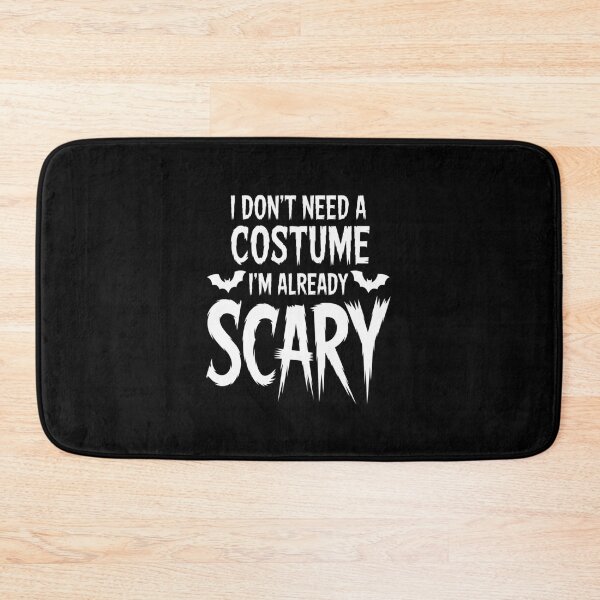 Item preview, I Don't Need A costume I'm Already Scary - Halloween Spooky designed and sold by JonBarnes22.