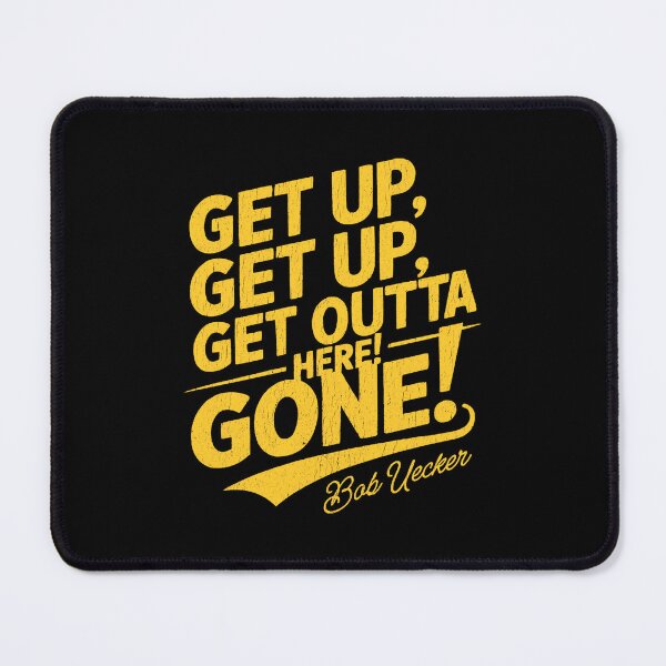 Item preview, Bob Uecker - Get Up Get Up! Get Outta Here! Gone!  designed and sold by Minecrafttt44.
