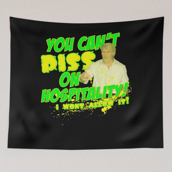 Item preview, You Can't Piss On Hospitality I Wont Allow It designed and sold by DelphineHeller.