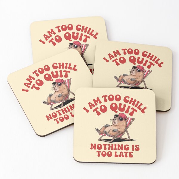 Item preview, I am too chill to quit. Nothing is too late designed and sold by The magic  Yellow bus.