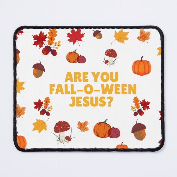 Item preview, Are You Fall-O-Ween Jesus designed and sold by Minimalismat.
