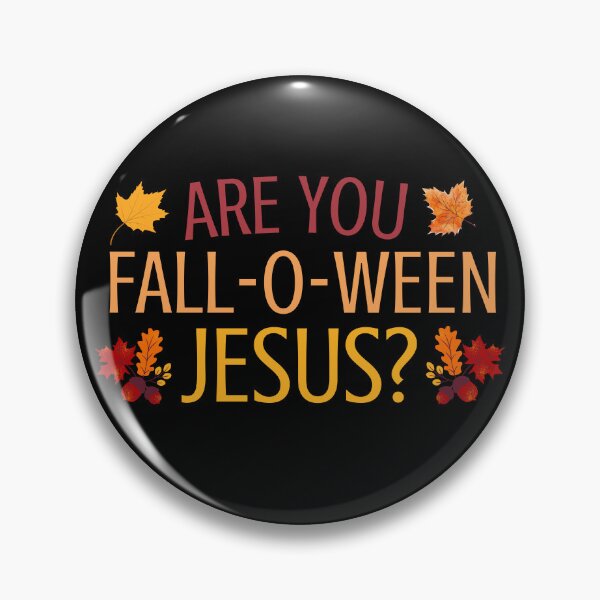 Item preview, Are You Fall-O-Ween Jesus designed and sold by Minimalismat.