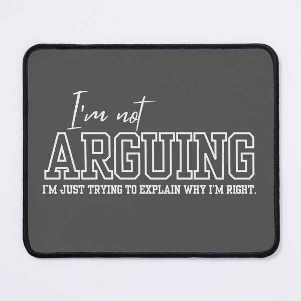Item preview, I'm Not Arguing. I'm Just trying To Explain Why I'm Right designed and sold by The magic Yellow bus.