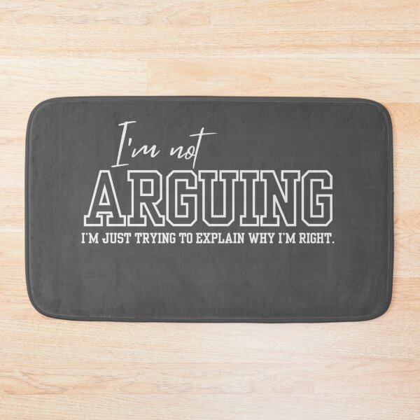 Item preview, I'm Not Arguing.  I'm Just trying To Explain Why I'm Right designed and sold by The magic  Yellow bus.