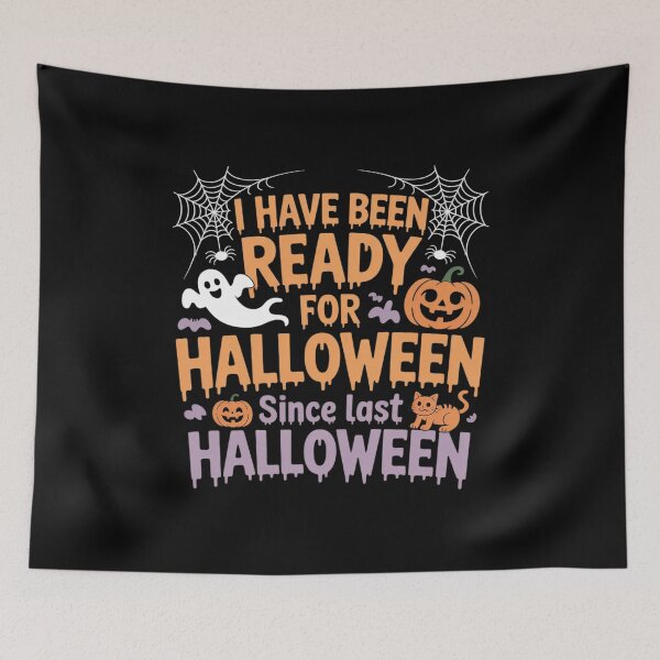 Item preview, I Have Been Ready Since Last Halloween Spooky Pumpkin Ghost designed and sold by BiellaSar.