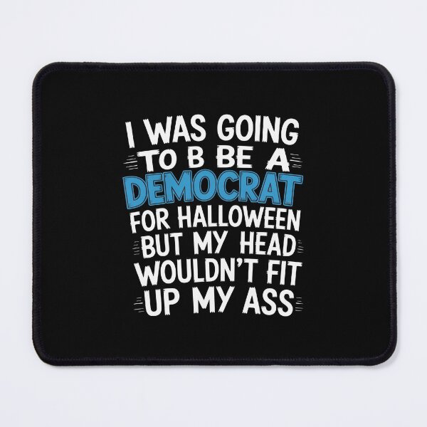 Item preview, I Was Going To Be A Democrat For Halloween Funny Anti Biden Pro Trump designed and sold by BiellaSar.