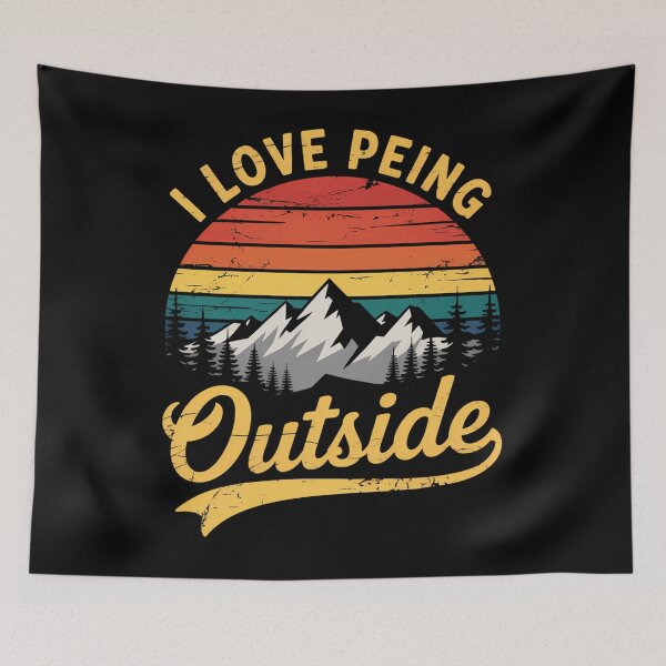 Item preview, I Love Peeing Cutside Hiking Camping designed and sold by Sunset4Bones.