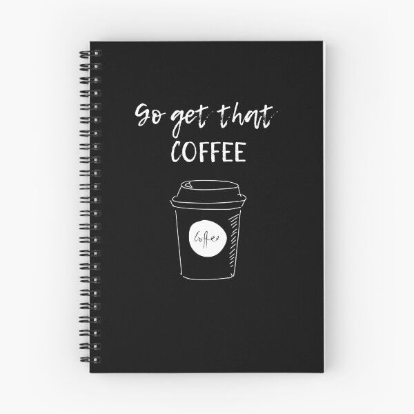 Item preview, Go Get That Coffee designed and sold by FashionTimeZone.