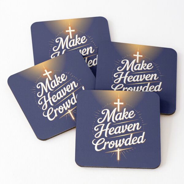 Item preview, Make Heaven Crowded designed and sold by Heavens Light.