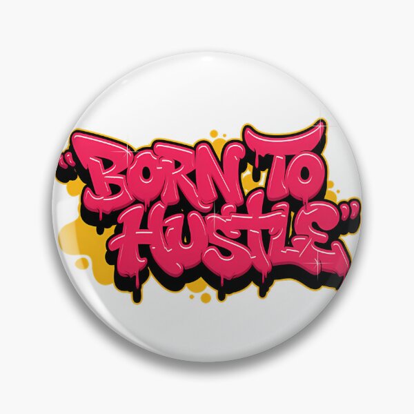 Item preview, Born To Hustle Graffiti Street Art Quote designed and sold by SipanjiGFArt.
